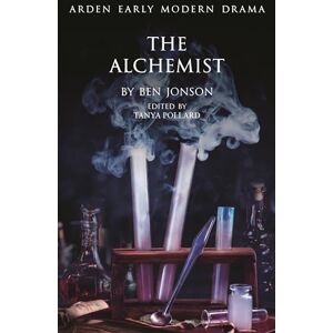 Tanya Pollard The Alchemist (Arden Early Modern Drama) Tanya Pollard The Alchemist (Arden Early Modern Drama)