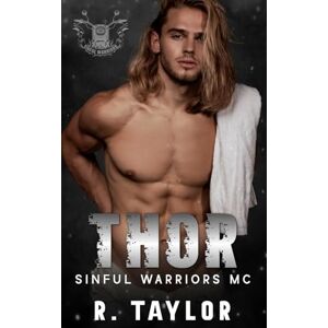 Taylor Sinful Warriors MC: Thor Taylor Sinful Warriors MC: Thor
