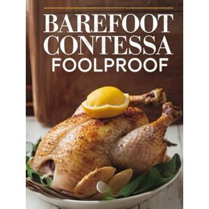 Usama, Muhammad Barefoot Contessa Foolproof: Effortless Recipes for Elegant Everyday Meals: New Edition of 2026 (Barefoot Contessa Foolproof Series: The Ultimate Collection of Stress-Free Recipes) Usama, Muhammad Barefoot Contessa Foolproof: Effortless Recipes for Elegant Everyday Meals: New Edition of 2026 (Barefoot Contessa Foolproof Series: The Ultimate Collection of Stress-Free Recipes)