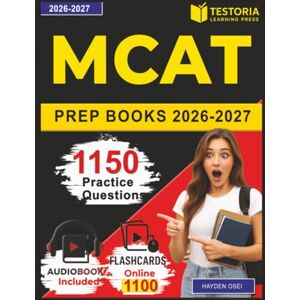 Osei, Hayden MCAT Prep Books 2026-2027: 1150 Realistic Practice Questions with In-Depth Answers and Explanation Across All Domains Osei, Hayden MCAT Prep Books 2026-2027: 1150 Realistic Practice Questions with In-Depth Answers and Explanation Across All Domains