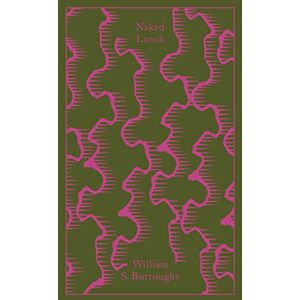 Burroughs, William S. Naked Lunch: The Restored Text (Penguin Clothbound Classics) Burroughs, William S. Naked Lunch: The Restored Text (Penguin Clothbound Classics)