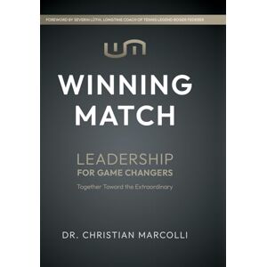 Marcolli, Dr Christian Winning Match: Leadership for Game Changers Marcolli, Dr Christian Winning Match: Leadership for Game Changers