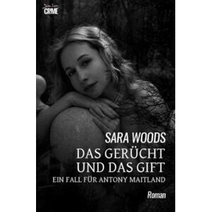 Woods, Sara Das Gerücht und das Gift Ein Fall für Antony Maitland: Der Krimi-Klassiker! Woods, Sara Das Gerücht und das Gift Ein Fall für Antony Maitland: Der Krimi-Klassiker!
