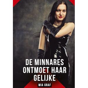 Graf De minnares ontmoet haar gelijke: Verboden erotische verhalen met expliciete seks voor volwassenen Graf De minnares ontmoet haar gelijke: Verboden erotische verhalen met expliciete seks voor volwassenen