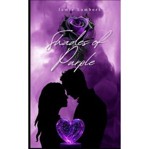 Lambert, Jamie Shades of Purple (Purple Reign: A Dark Romance Series) Lambert, Jamie Shades of Purple (Purple Reign: A Dark Romance Series)