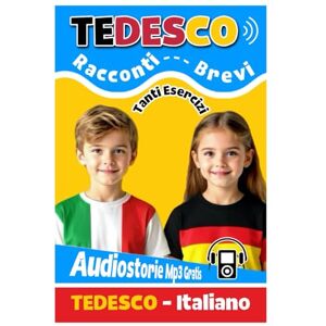 McRise, Jonathan TEDESCO PER BAMBINI: Impara il tedesco in 30 giorni, ottimo libro prescolare e avere una marcia in più a scuola, adatto a tutti anche per principianti. McRise, Jonathan TEDESCO PER BAMBINI: Impara il tedesco in 30 giorni, ottimo libro prescolare e avere una marcia in più a scuola, adatto a tutti anche per principianti.