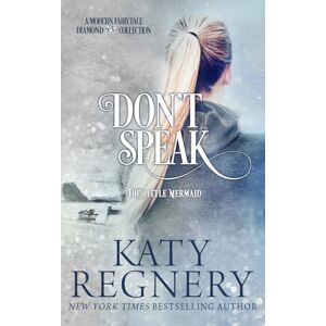 Regnery, Katy Don't Speak: Volume 5 (A Modern Fairytale) Regnery, Katy Don't Speak: Volume 5 (A Modern Fairytale)