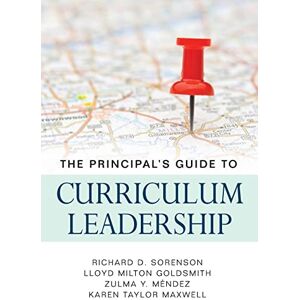 Sorenson, Richard D The Principal’s Guide to Curriculum Leadership Sorenson, Richard D The Principal’s Guide to Curriculum Leadership