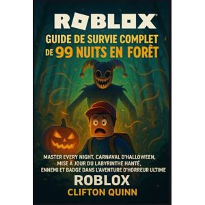 Quinn, Clifton Guide de survie complet de 99 nuits en forêt: Master Every Night, Carnaval d'Halloween, Mise à jour du labyrinthe hanté, Ennemi et badge dans l'aventure d'horreur ultime de Roblox. Quinn, Clifton Guide de survie complet de 99 nuits en forêt: Master Every Night, Carnaval d'Halloween, Mise à jour du labyrinthe hanté, Ennemi et badge dans l'aventure d'horreur ultime de Roblox.