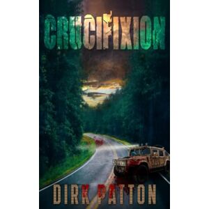 Patton, Dirk Crucifixion: V Plague Book 2: Volume 2 Patton, Dirk Crucifixion: V Plague Book 2: Volume 2
