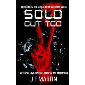 Martin, Mr J E Sold Out Too: 3 (When Darkness Calls) Martin, Mr J E Sold Out Too: 3 (When Darkness Calls)