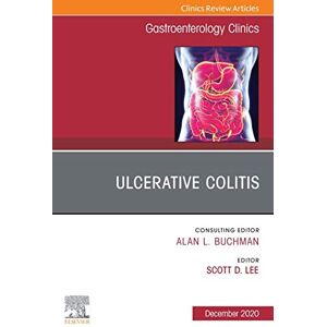 Elsevier Ulcerative Colitis, An Issue of Gastroenterology Clinics of North America, E-Book (The Clinics: Internal Medicine) Elsevier Ulcerative Colitis, An Issue of Gastroenterology Clinics of North America, E-Book (The Clinics: Internal Medicine)