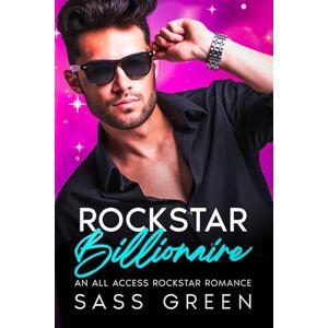 Green, Sass Rockstar Billionaire: A steamy enemies-to-lovers, single dad nanny romance full of forbidden temptation Green, Sass Rockstar Billionaire: A steamy enemies-to-lovers, single dad nanny romance full of forbidden temptation