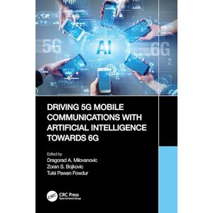 Driving 5G Mobile Communications with Artificial Intelligence towards 6G Driving 5G Mobile Communications with Artificial Intelligence towards 6G