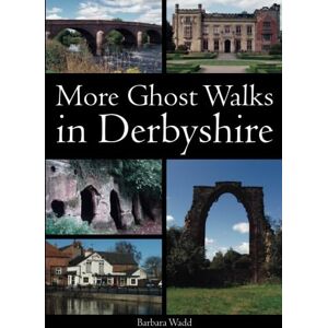 Wood, Barbara More Ghost Walks in Derbyshire Wood, Barbara More Ghost Walks in Derbyshire