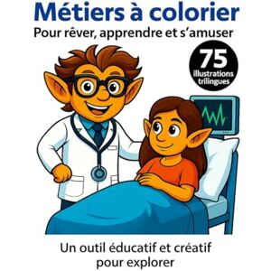 Lev, M Yann Métiers à colorier – Pour rêver, apprendre et s’amuser: 75 illustrations 8,5x11 Trilingue : français, anglais, espagnol Pages droites uniquement ... la collection (Fun and educational books) Lev, M Yann Métiers à colorier – Pour rêver, apprendre et s’amuser: 75 illustrations 8,5x11 Trilingue : français, anglais, espagnol Pages droites uniquement ... la collection (Fun and educational books)