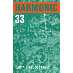 Cathie, Bruce Harmonic 33: A Radical New Explanation For Unidentified Flying Objects Cathie, Bruce Harmonic 33: A Radical New Explanation For Unidentified Flying Objects
