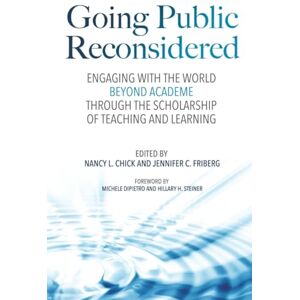 Going Public Reconsidered: Engaging With the World Beyond Academe Through the Scholarship of Teaching and Learning Going Public Reconsidered: Engaging With the World Beyond Academe Through the Scholarship of Teaching and Learning