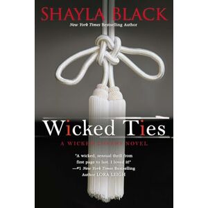 Black, Shayla Wicked Ties: 1 (Wicked Lovers Novel) Black, Shayla Wicked Ties: 1 (Wicked Lovers Novel)