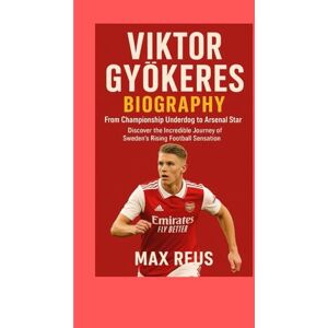 REUS, MAX Viktor Gyokeres Biography: From Championship Underdog to Arsenal Star: Discover the Incredible Journey of Sweden’s Rising Football Sensation REUS, MAX Viktor Gyokeres Biography: From Championship Underdog to Arsenal Star: Discover the Incredible Journey of Sweden’s Rising Football Sensation