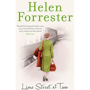 Forrester, Helen Lime Street at Two: the story of a Liverpool childhood that will break your heart Forrester, Helen Lime Street at Two: the story of a Liverpool childhood that will break your heart