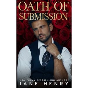 Henry, Jane Oath of Submission: A Dark Mafia Romance (Deviant Doms) Henry, Jane Oath of Submission: A Dark Mafia Romance (Deviant Doms)