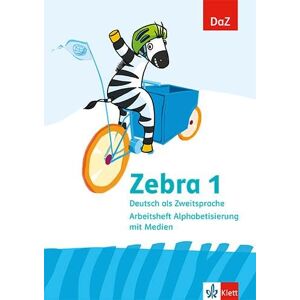 Zebra. Deutsch als Zweitsprache. Arbeitsheft Alphabetisierung mit Medien Klasse 1: Arbeitsheft Alphabetisierung mit Medien Klasse 1 Zebra. Deutsch als Zweitsprache. Arbeitsheft Alphabetisierung mit Medien Klasse 1: Arbeitsheft Alphabetisierung mit Medien Klasse 1
