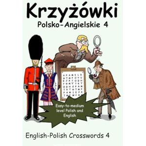 Lucas, Keith Paul Krzyżówki Polsko-Angielskie 4: English-Polish Crosswords 4 (Dual-language Crosswords) Lucas, Keith Paul Krzyżówki Polsko-Angielskie 4: English-Polish Crosswords 4 (Dual-language Crosswords)