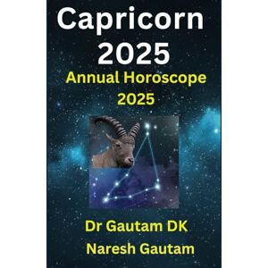 DK, Dr Gautam Capricorn 2025: Annual Horoscope 2025 DK, Dr Gautam Capricorn 2025: Annual Horoscope 2025