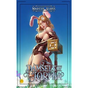Sloss, Marcus Damsels of Jormia: A Light Novel: 1 (An Isekai Fantasy Series) Sloss, Marcus Damsels of Jormia: A Light Novel: 1 (An Isekai Fantasy Series)