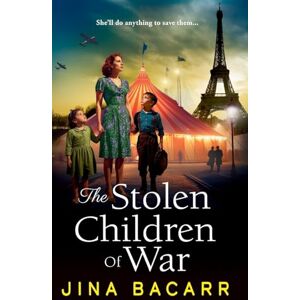 Bacarr, Jina The Stolen Children of War: A BRAND NEW emotional and gripping WW2 tale of survival, sacrifice and hope from Jina Bacarr Bacarr, Jina The Stolen Children of War: A BRAND NEW emotional and gripping WW2 tale of survival, sacrifice and hope from Jina Bacarr