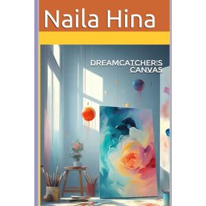 Hina, Naila Dreamcatcher's Canvas Hina, Naila Dreamcatcher's Canvas