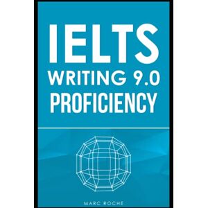 Roche, Marc IELTS Writing 9.0 Proficiency Task 2: Master IELTS Essays © + FREE IELTS WRITING VIDEO COURSE + BAND 9 ESSAY TEMPLATES. Essay Writing & Grammar for ... 2: IELTS Book 1: 3 (IELTS Vocabulary Book) Roche, Marc IELTS Writing 9.0 Proficiency Task 2: Master IELTS Essays © + FREE IELTS WRITING VIDEO COURSE + BAND 9 ESSAY TEMPLATES. Essay Writing & Grammar for ... 2: IELTS Book 1: 3 (IELTS Vocabulary Book)