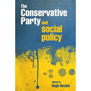 Philosophy The Conservative Party and social policy Philosophy The Conservative Party and social policy
