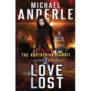 Anderle, Michael Love Lost: 3 (Kurtherian Gambit) Anderle, Michael Love Lost: 3 (Kurtherian Gambit)