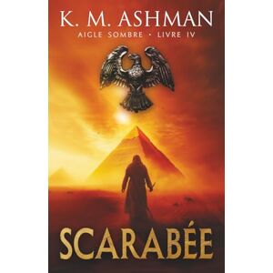 K&M Aigle Sombre – Livre IV: Scarabée K&M Aigle Sombre – Livre IV: Scarabée