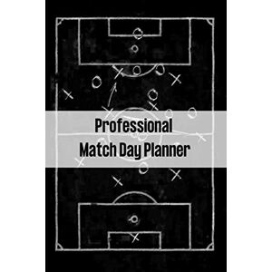 de Oliveira, Gustavo Carneiro Professional Match Day Planner (Football Planners) de Oliveira, Gustavo Carneiro Professional Match Day Planner (Football Planners)