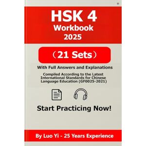 Luo (罗毅), Yi HSK 4 Workbook 2025: 21 Mock Tests (All Questions Printed, 339 Pages) + Answer Explanations PDF (861 Pages) + Listening MP3 (630 Minutes) HSK 4 Exam ... Tests with Answer Explanations and Audio) Luo (罗毅), Yi HSK 4 Workbook 2025: 21 Mock Tests (All Questions Printed, 339 Pages) + Answer Explanations PDF (861 Pages) + Listening MP3 (630 Minutes) HSK 4 Exam ... Tests with Answer Explanations and Audio)