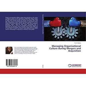 Ogbue, Funmi Managing Organisational Culture during Mergers and Acquisition Ogbue, Funmi Managing Organisational Culture during Mergers and Acquisition