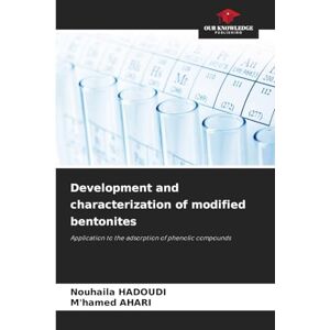 HADOUDI, Nouhaila Development and characterization of modified bentonites: Application to the adsorption of phenolic compounds HADOUDI, Nouhaila Development and characterization of modified bentonites: Application to the adsorption of phenolic compounds