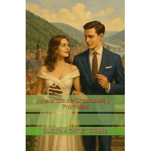 ORTIZ TORRES, EUGENIA Herencia de Chocolates y Promesas ORTIZ TORRES, EUGENIA Herencia de Chocolates y Promesas