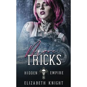 Knight, Elizabeth More Tricks (Hidden Empire) Knight, Elizabeth More Tricks (Hidden Empire)