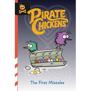Bialasik, Shields Pirate Chickens: The First Mistake Bialasik, Shields Pirate Chickens: The First Mistake