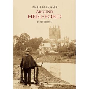 Foxton, Derek Around Hereford Foxton, Derek Around Hereford