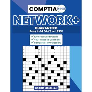 McMillan, Mr Odaine Ramon CompTIA Network+ N10-009 Study Guide — The Only One with Crosswords, 400+ Exam Questions & a Glossary You’ll Actually Use!: Pass the Network+ N10-009 ... (KJ Study Guides: CompTIA Exam Prep Series) McMillan, Mr Odaine Ramon CompTIA Network+ N10-009 Study Guide — The Only One with Crosswords, 400+ Exam Questions & a Glossary You’ll Actually Use!: Pass the Network+ N10-009 ... (KJ Study Guides: CompTIA Exam Prep Series)