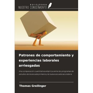 Greilinger, Thomas Patrones de comportamiento y experiencias laborales arriesgadas: Una comparación cuantitativa empírica entre los programas de estudios de la escuela primaria y la nueva escuela secundaria Greilinger, Thomas Patrones de comportamiento y experiencias laborales arriesgadas: Una comparación cuantitativa empírica entre los programas de estudios de la escuela primaria y la nueva escuela secundaria