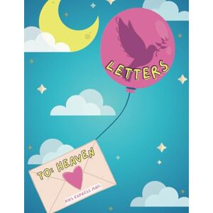 Journals, Journey Letter's to Heaven: Kids Mail Express (Letters2Heaven: The Series) Journals, Journey Letter's to Heaven: Kids Mail Express (Letters2Heaven: The Series)