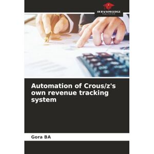 Ba, Gora Automation of Crous/z's own revenue tracking system Ba, Gora Automation of Crous/z's own revenue tracking system