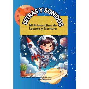 Cuasapaz, Janeth Letras y Sonidos: “Mi primer libro de lectura y escritura”: Aprender a leer y escribir Cuasapaz, Janeth Letras y Sonidos: “Mi primer libro de lectura y escritura”: Aprender a leer y escribir