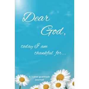 Keep Track Books Dear God, today I am thankful for...: A 5-year gratitude journal Daisy cover (Christian notebooks) Keep Track Books Dear God, today I am thankful for...: A 5-year gratitude journal Daisy cover (Christian notebooks)